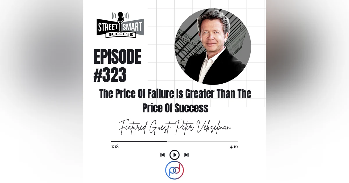 323: The Price Of Failure Is Greater Than The Price Of Success