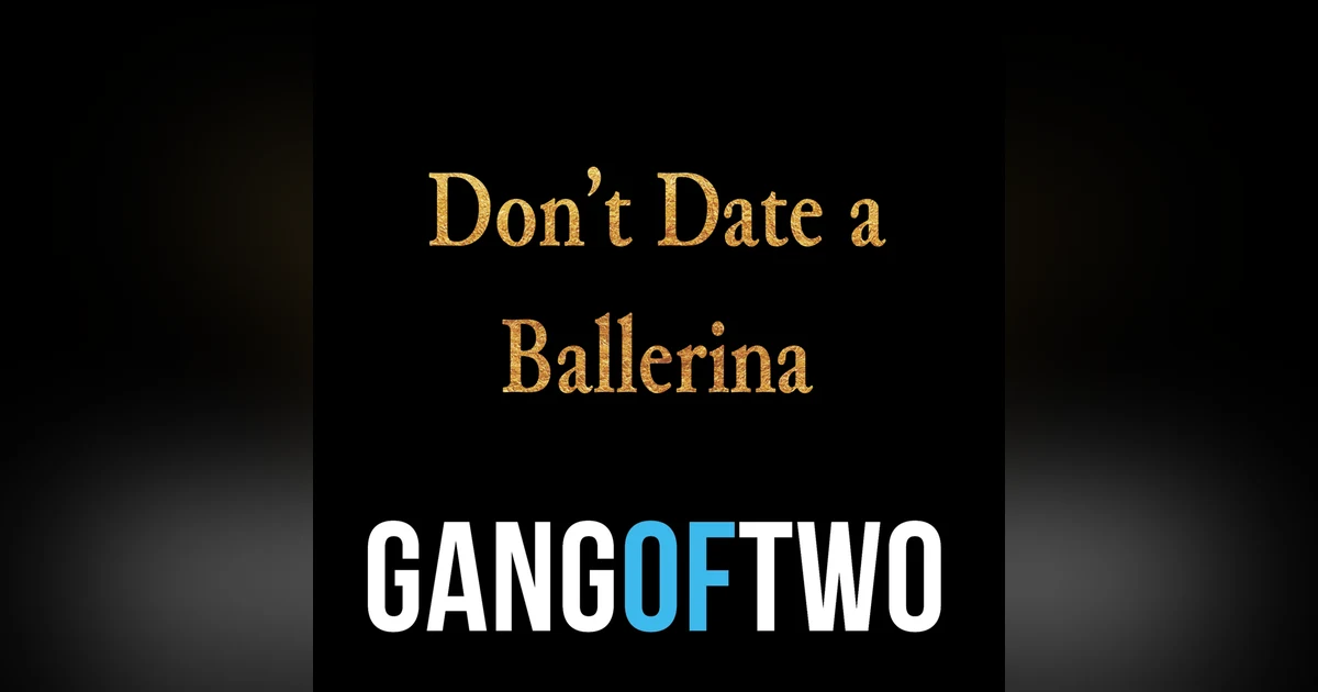 DON'T DATE A BALLERINA