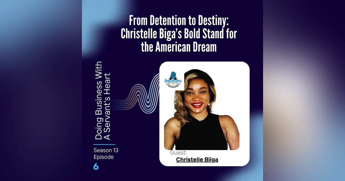 From Detention to Destiny: Christelle Biga’s Bold Stand for the American Dream