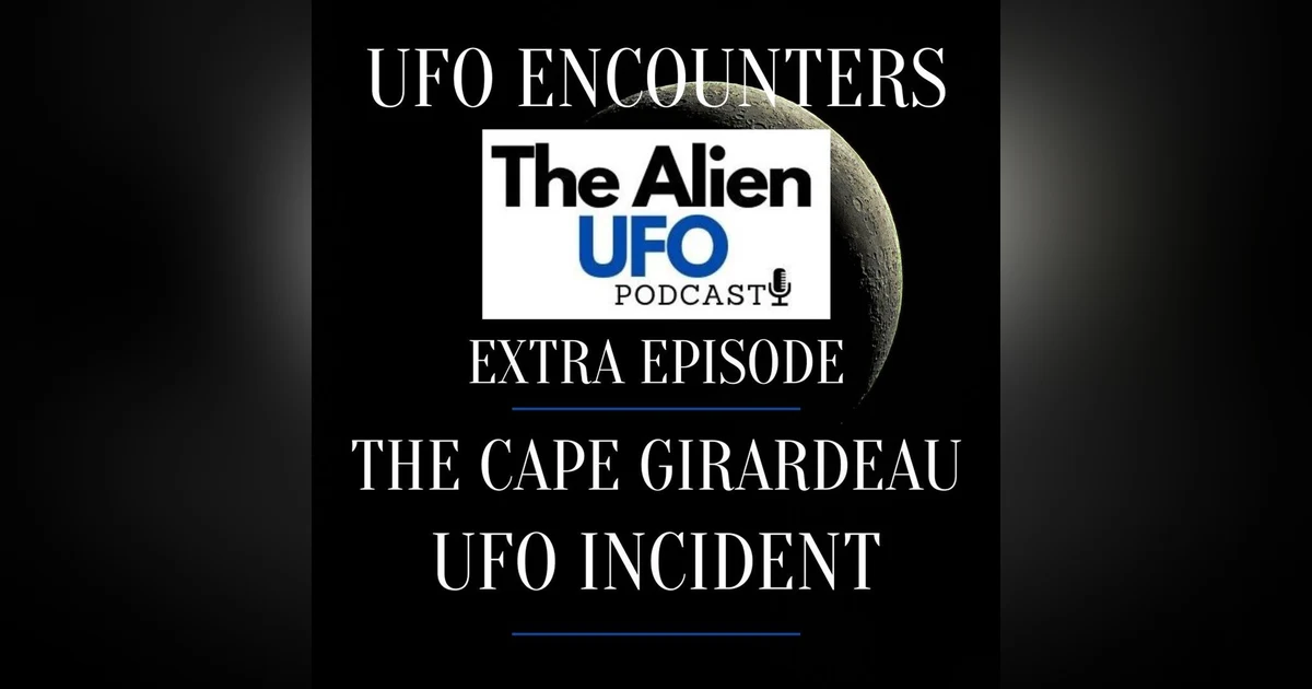 The Cape Girardeau UFO Incident