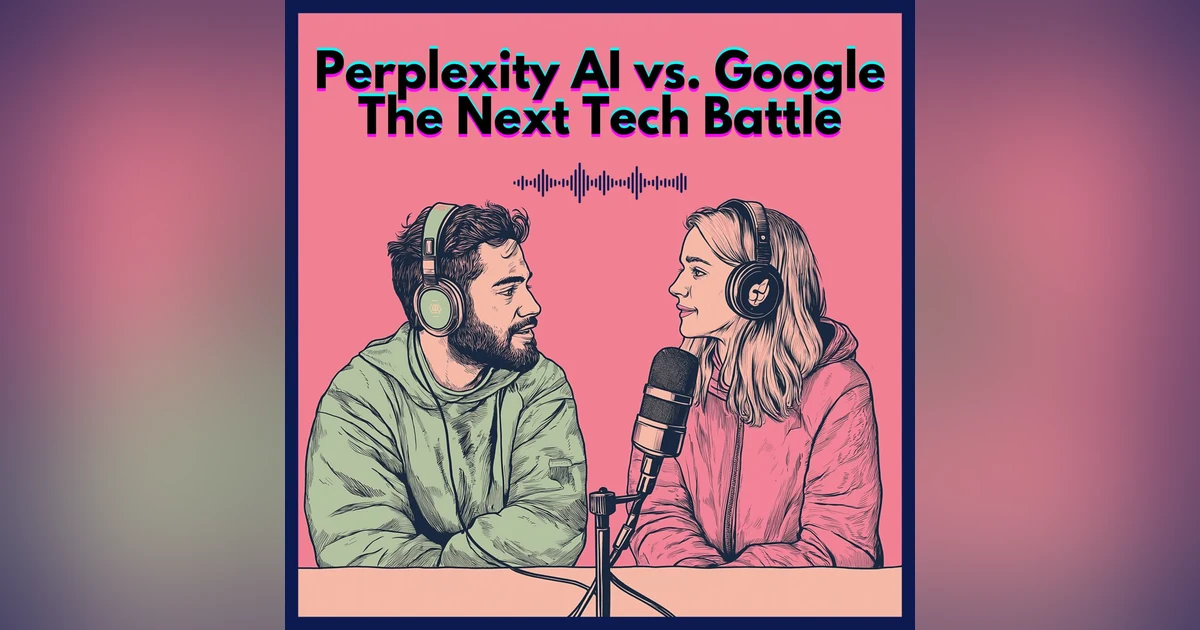 #12. Perplexity AI vs. Google: The Next Tech Battle
