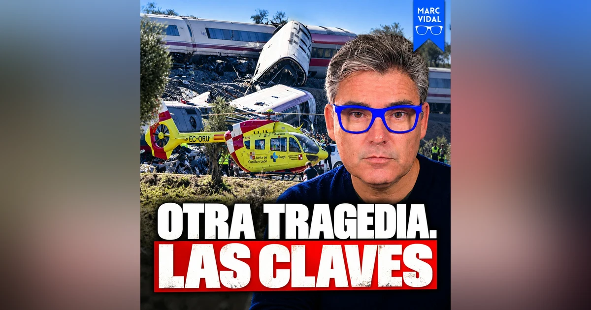 Otra tragedia ferroviaria en España. ¿Qué está pasando?