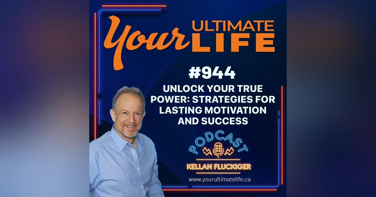 Unlock Your True Power: Strategies for Lasting Motivation and Success