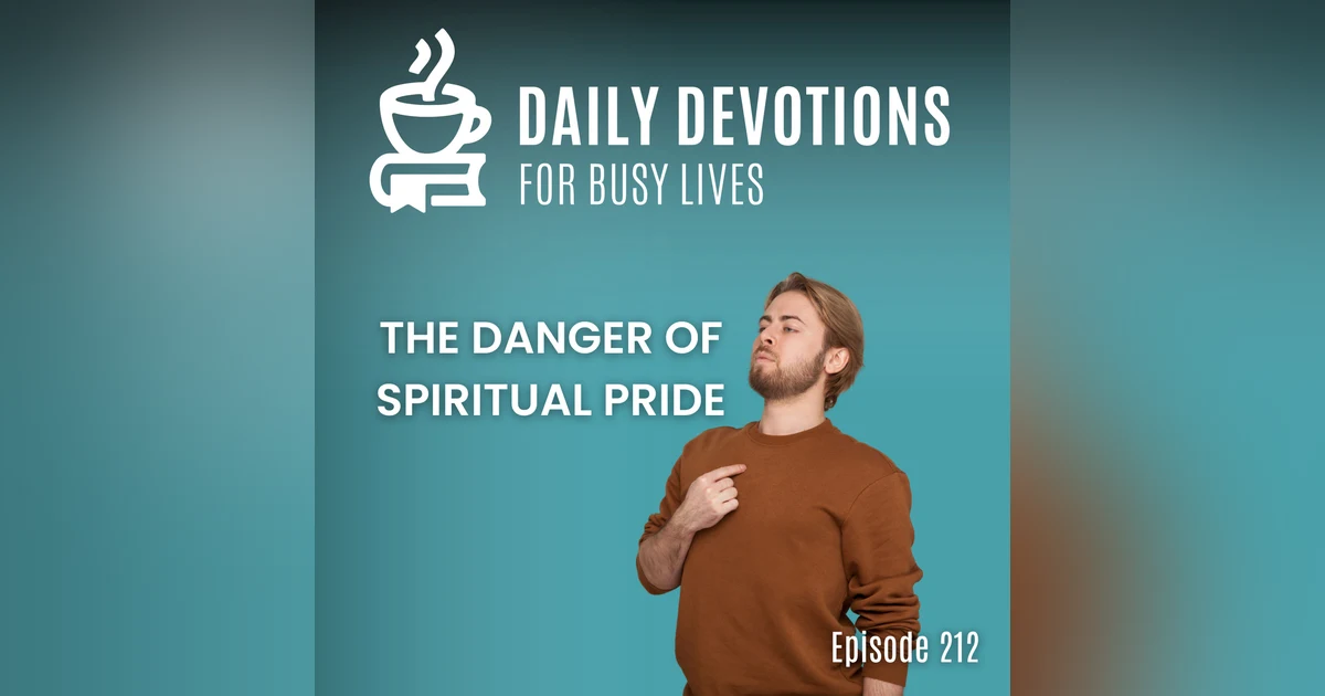 The Danger of Spiritual Pride