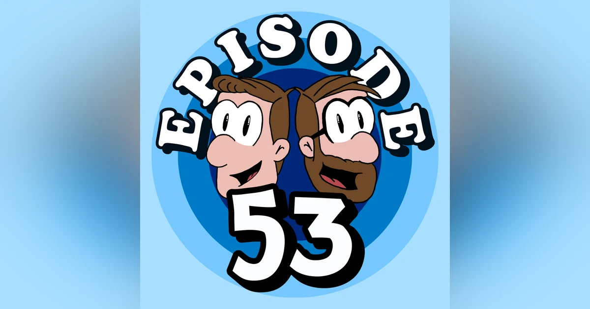 Would You Rather Have the Largest...? - Ep. 53
