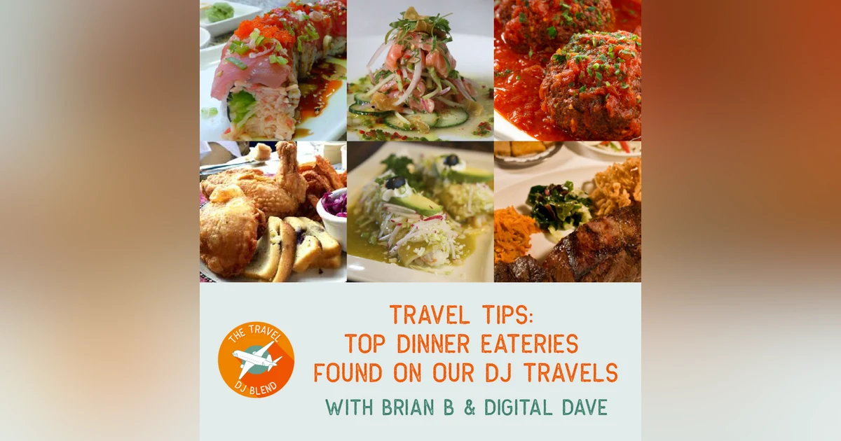 Travel Tips: Top Dinner Eateries Found On Our DJ Travels