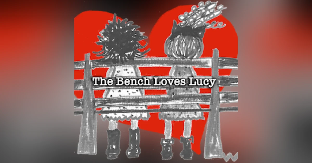 BONUS - The Bench Loves Lucy Ep 4