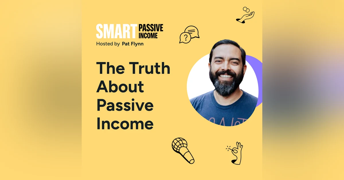 SPI 854: The Truth About Passive Income