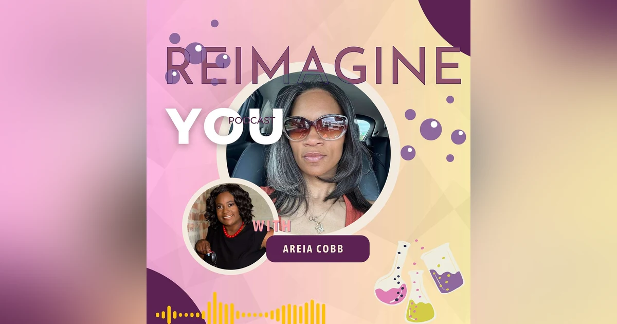 Choosing You Through Change w/ Areia Cobb