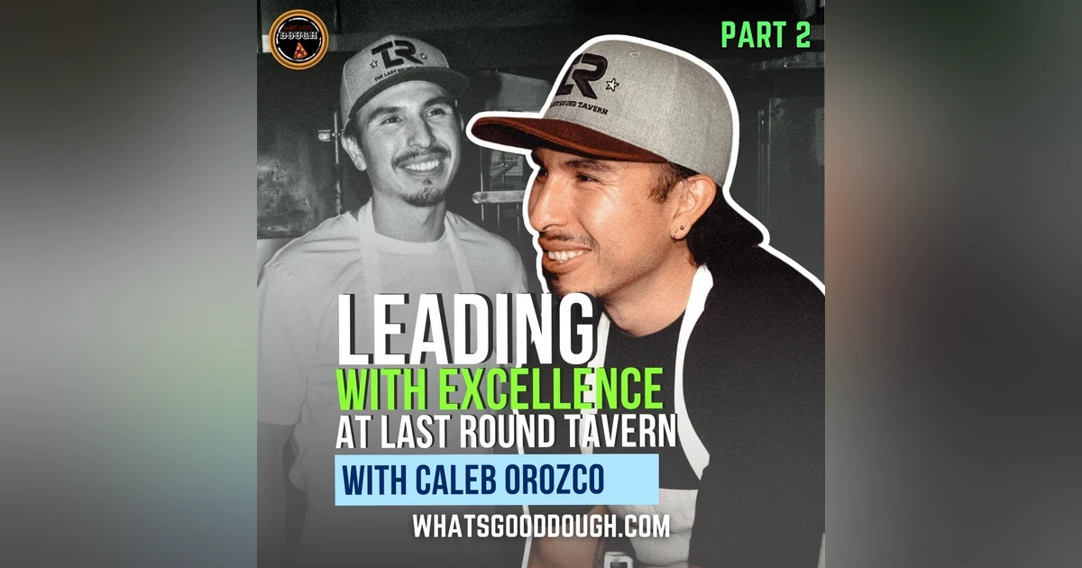 Leading With Excellence at The Last Round Tavern with Caleb Orozco