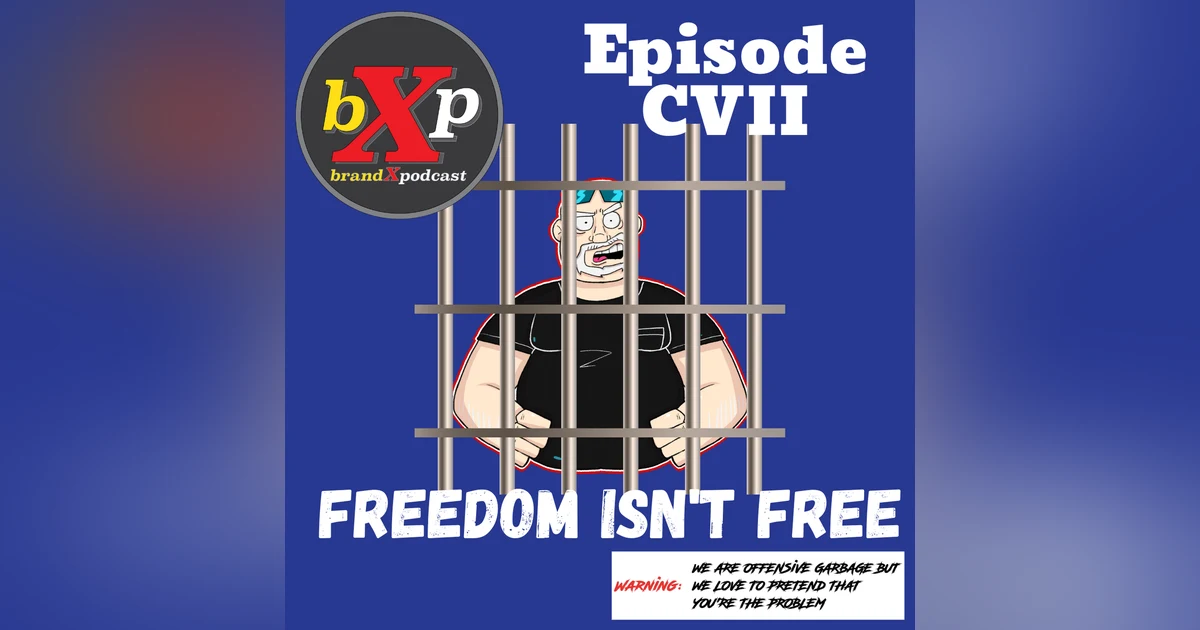 Freedom Isn't Free | Episode 107
