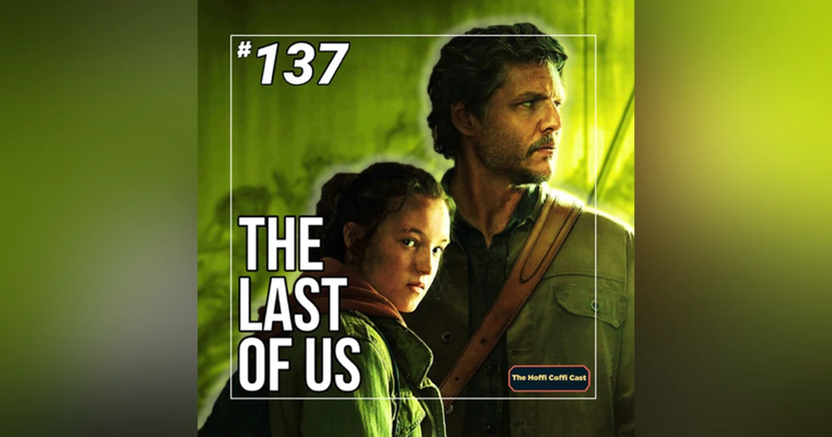137 - The Last of Us Season 1