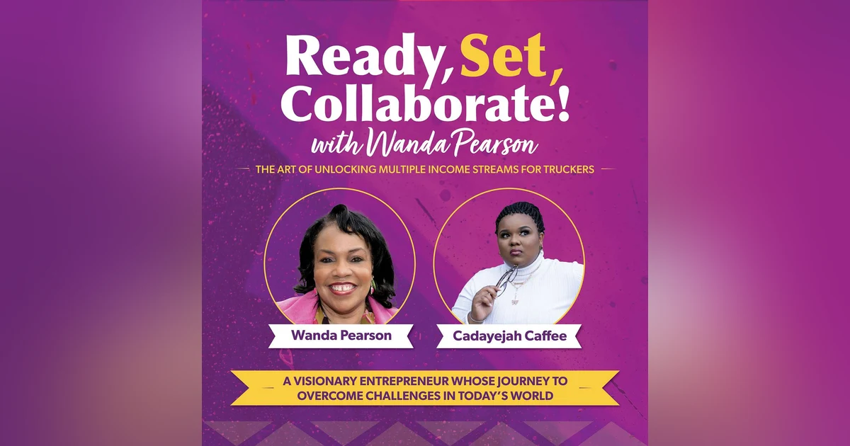 Navigating New Horizons with Cadayejah Caffee: A Truck Driver's Route to Entrepreneurship and Empowerment