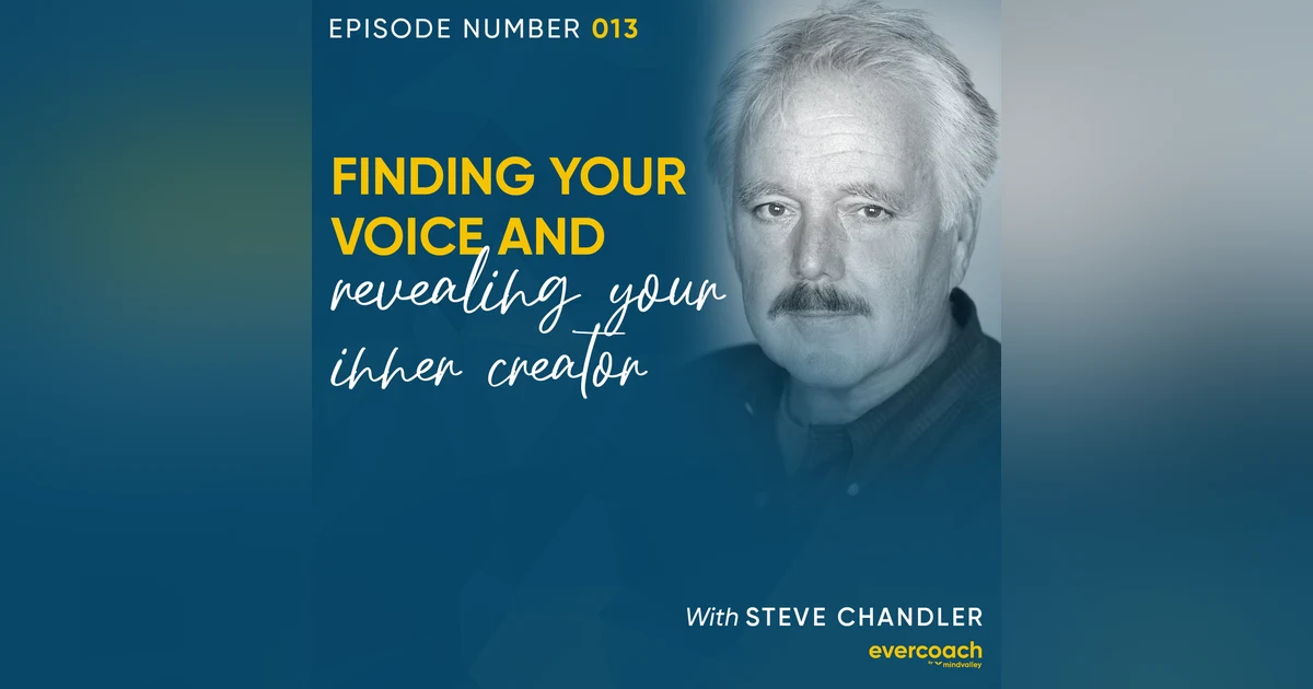 13. How To Unlock Your Inner Creativity with Steve Chandler