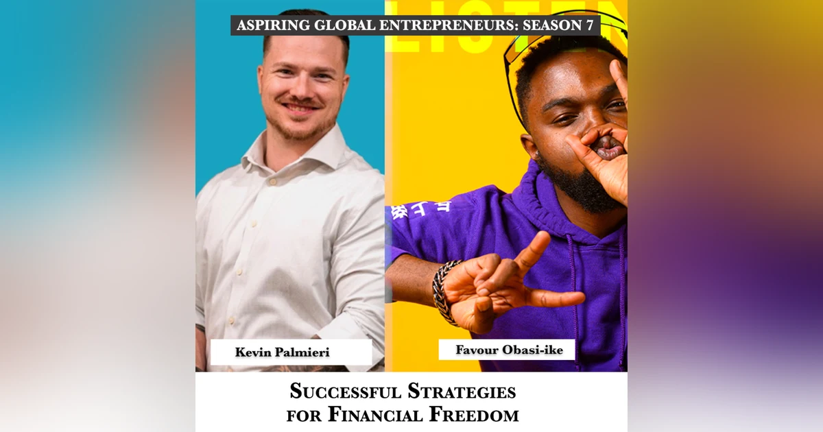 Successful Strategies for Financial Freedom with Kevin Palmieri 🎙 - 249