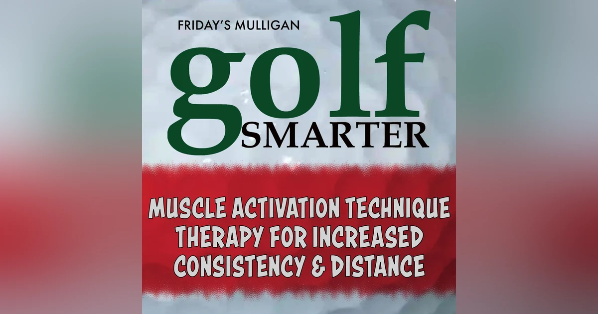 Muscle Activation Technique Therapy for Increased Consistency & Distance with Laura Lohrmann