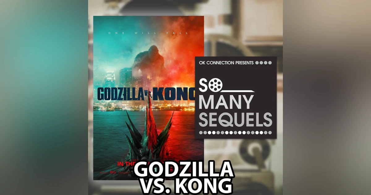 Godzilla vs. Kong REVIEW | So Many Sequels