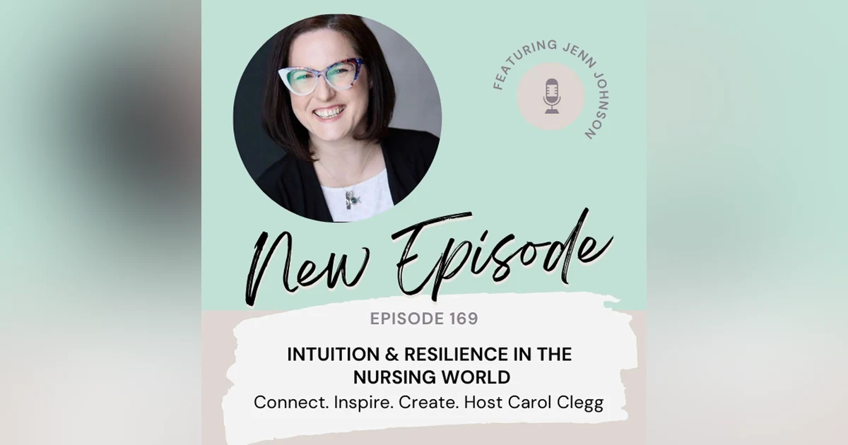 169 Intuition and Resilience in the Nursing World with Jenn Johnson
