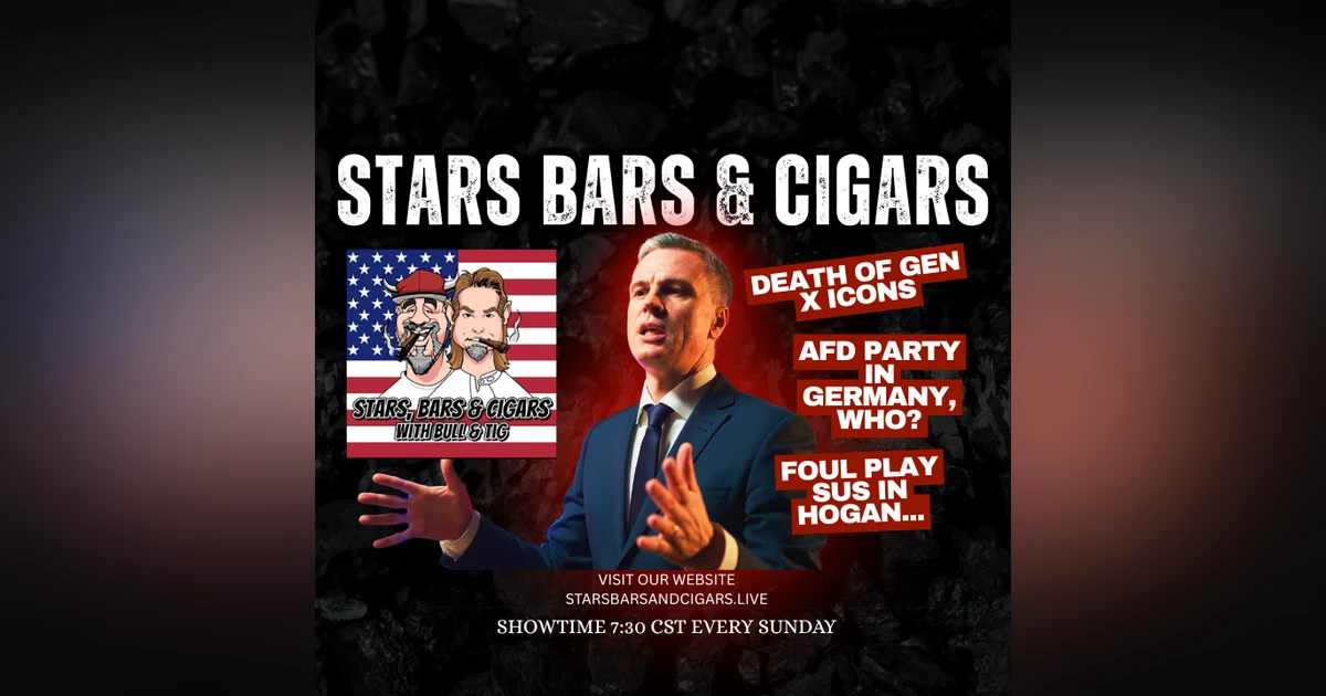 STARS BARS & CIGARS E90 "DEATH OF THE GEN X ICONS"