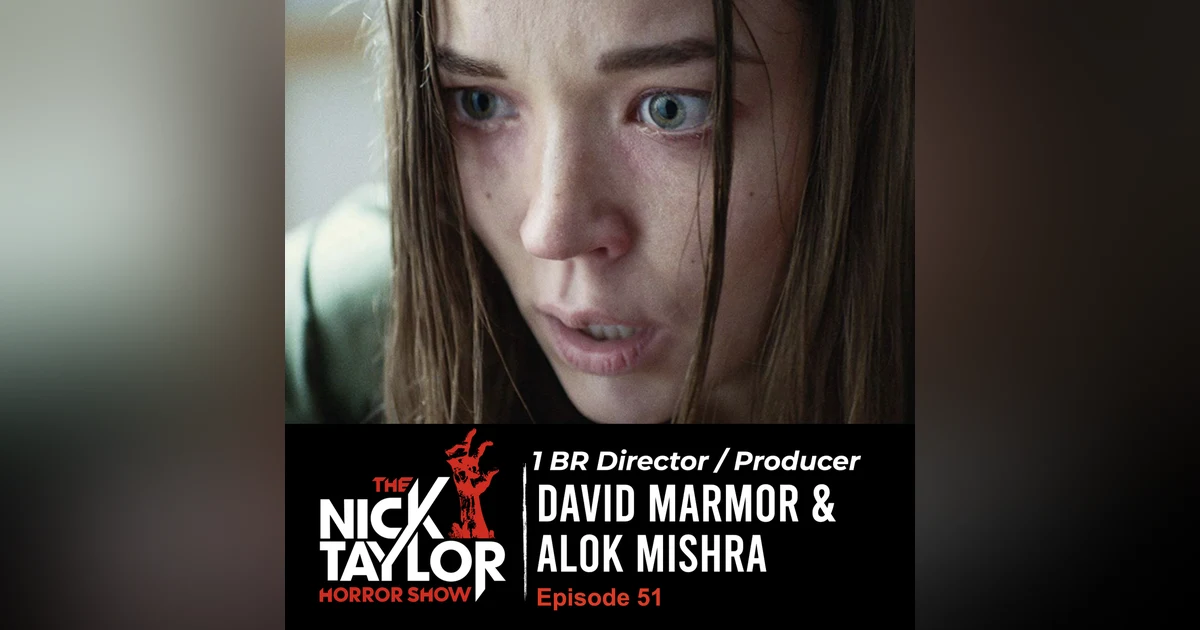 1BR, The Low Budget Indie That Hit #1 on Netflix with Director/Producer David Marmor & Alok Mishra [Episode 51]