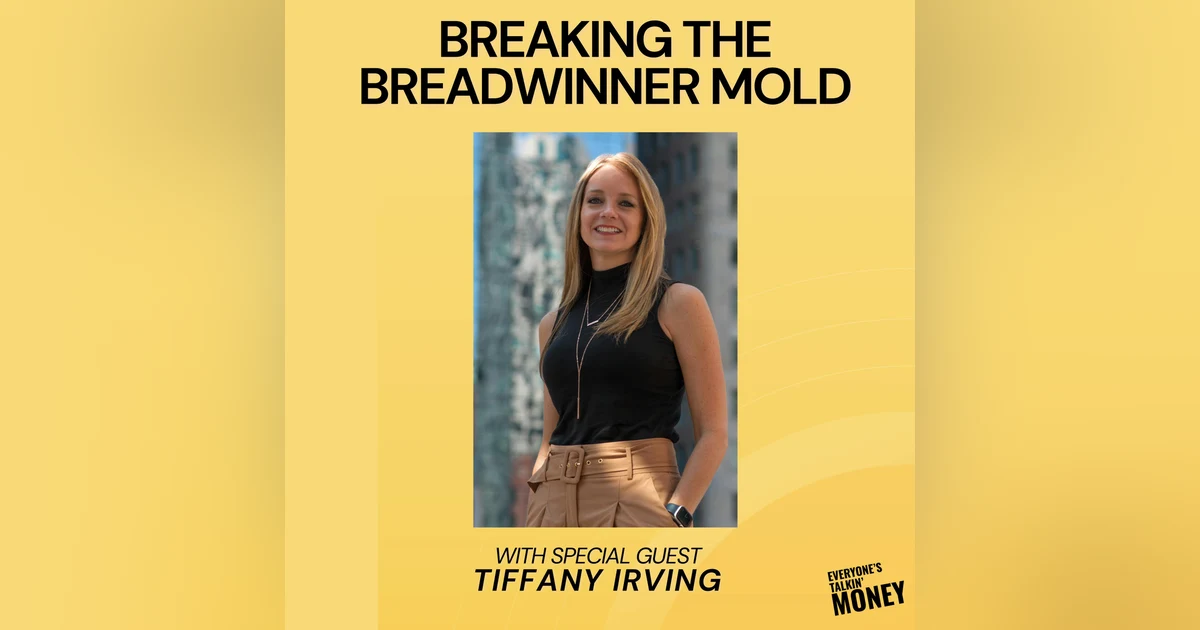 Breaking the Breadwinner Mold: How Role Reversal Can Supercharge Your Wealth with Tiffany Irving