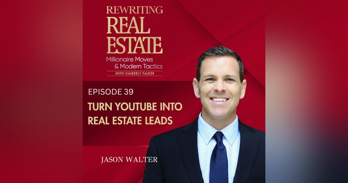 How to Generate Real Estate Leads on YouTube | Jason Walter