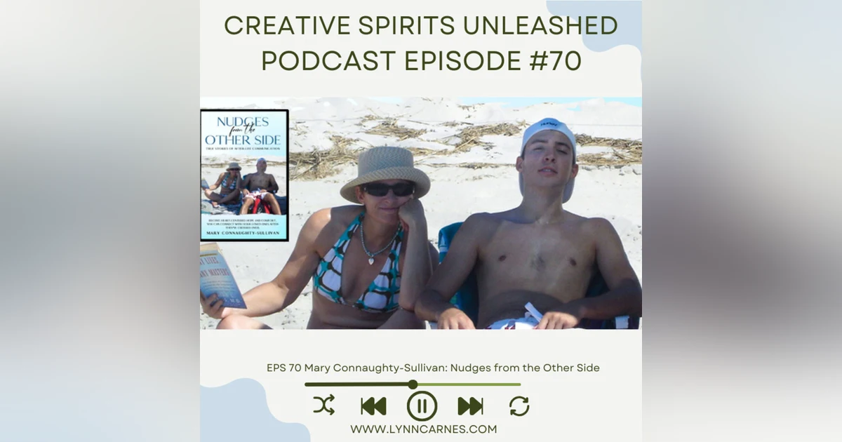 #70 Mary Connaughty-Sullivan: Nudges from the Other Side