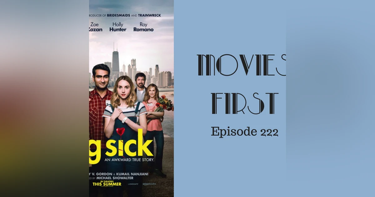 224: The Big Sick - Movies First with Alex First & Chris Coleman Episode 222