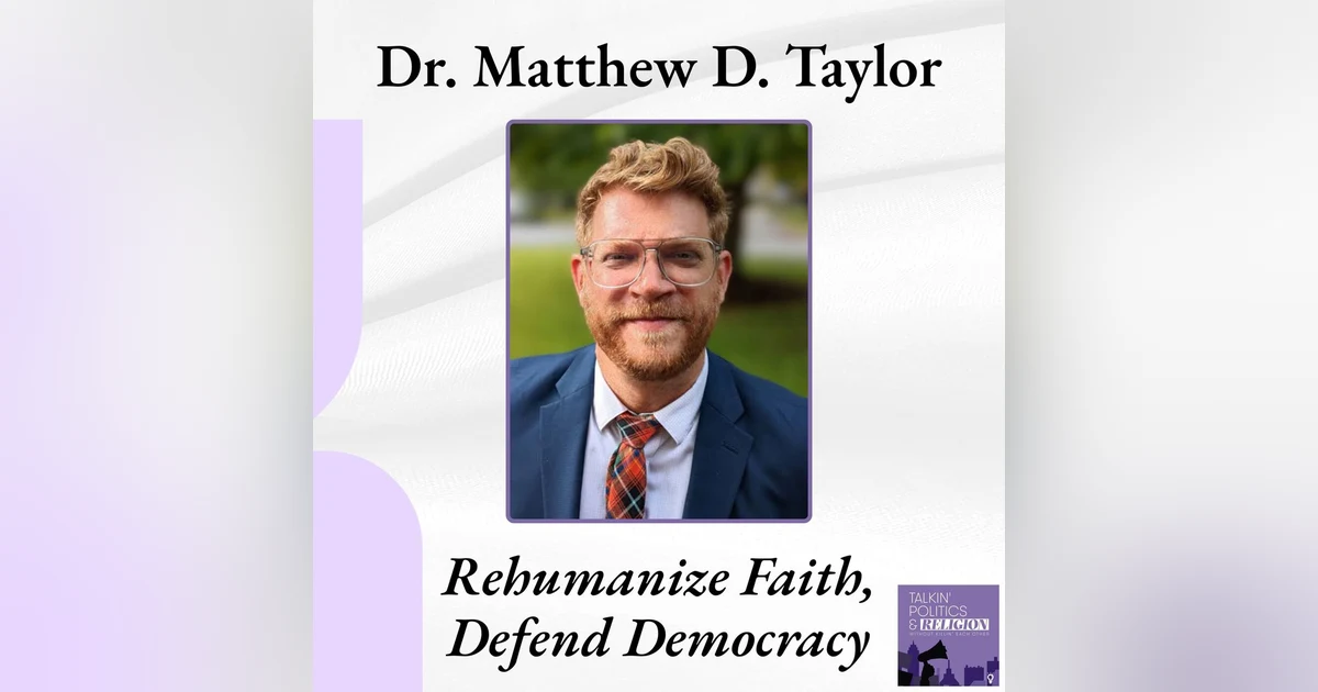 Matthew D. Taylor: The NAR's War on Democracy & The Path to Rehumanizing Faith