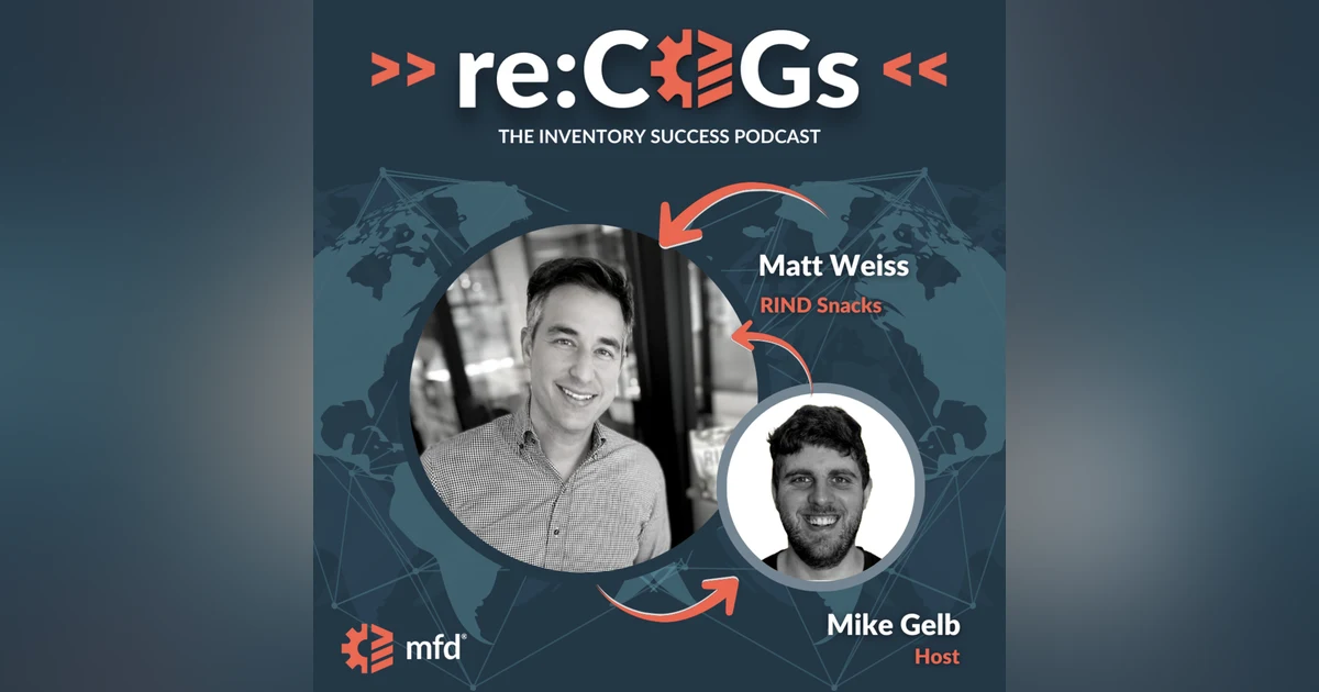 From Home Kitchen to Dried Fruit Empire with Matt Weiss, CEO & Founder of RIND Snacks