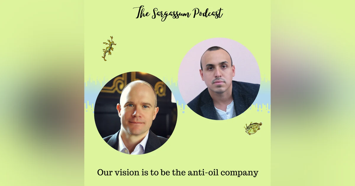 Episode 10: Scaling up Sargassum based products with Jason Cole and Jorge Vega Matos from C- Combinator