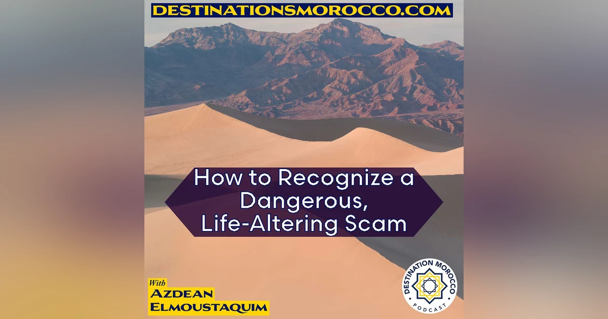 How to Recognize a Dangerous, Life-Altering Scam