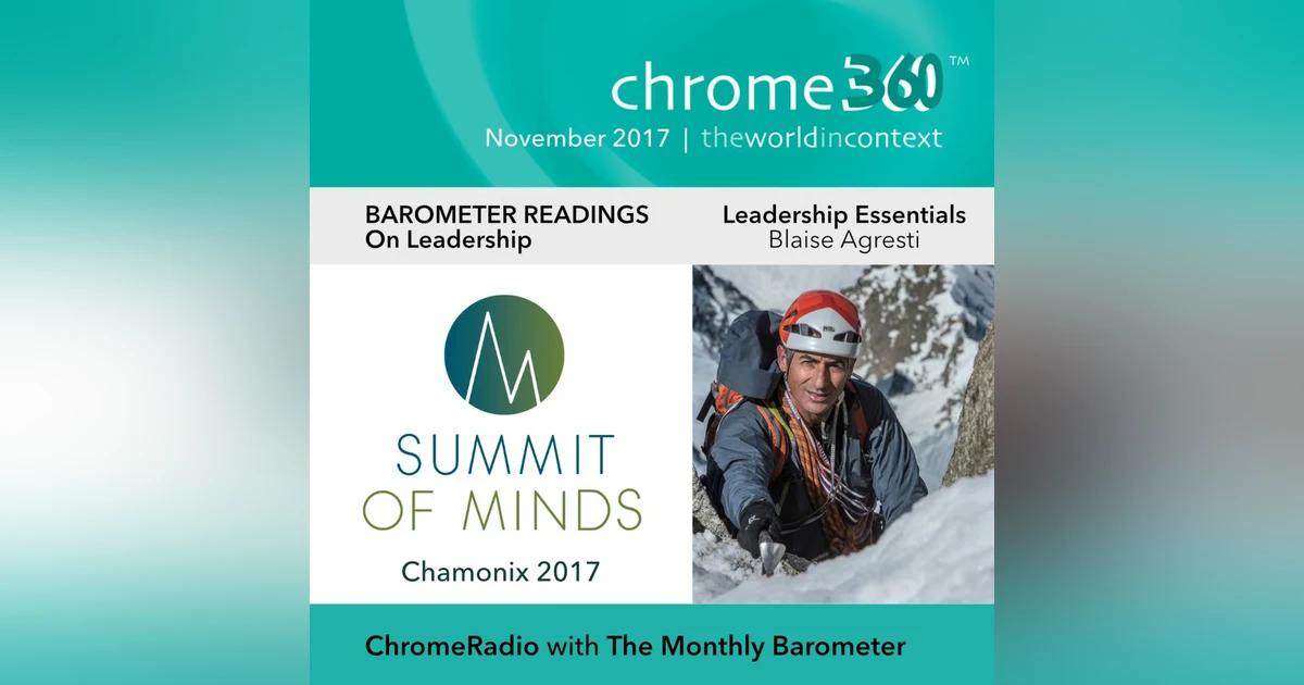 Chrome360 | CHAMONIX - BAROMETER READINGS | Leadership Essentials | Blaise Agresti