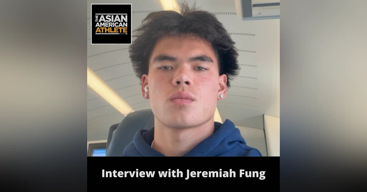 Playing D1 College Football at San Jose State, Becoming a Star Wide Receiver, and Inspiring Asian American Athletes with Jeremiah Fung