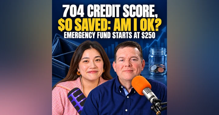 image for 704 Credit Score, $0 Saved: Am I OK? Emergency Fund Starts at $250