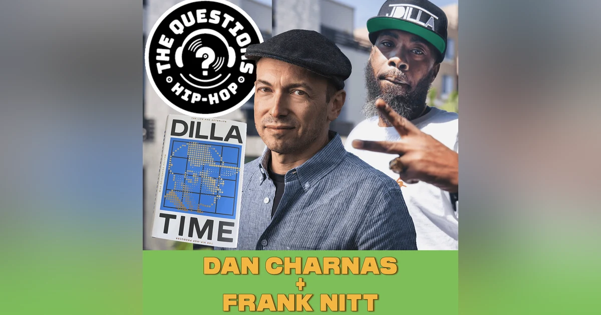 DILLA TIME with Dan Charnas and Frank Nitt