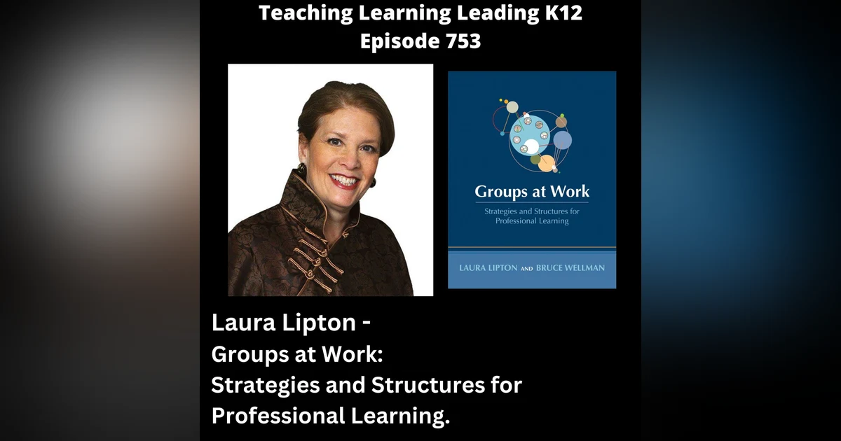 Laura Lipton - Groups at Work: Strategies and Structures for Professional Learning - 753