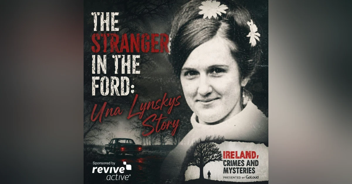 The Stranger in the Ford: Una Lynskys Story