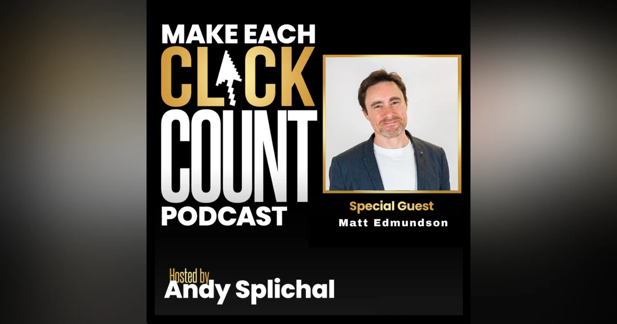 Why Creating A Customer Centric Brand Is Vital To Your Company’s Growth with Matt Edmundson