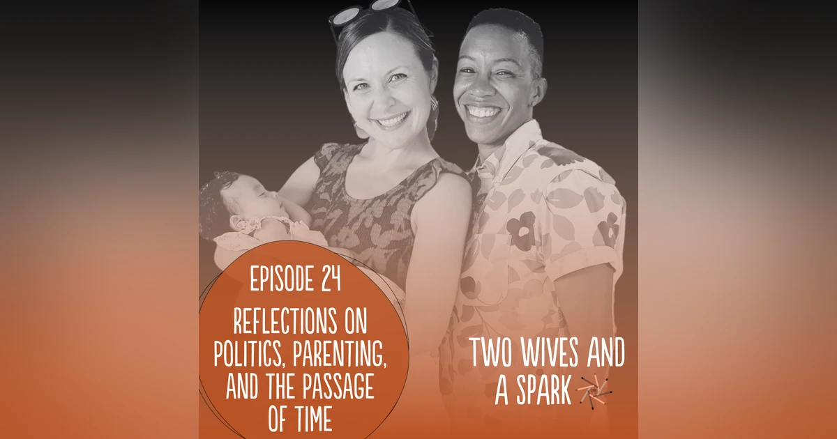 Reflections on Politics, Parenting, and the Passage of Time