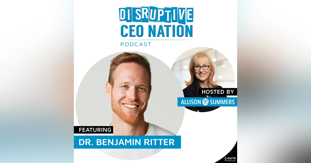 Episode 263: Fearless in Business with Dr. Benjamin Ritter, Founder of Live For Yourself Consulting; Austin, Texas