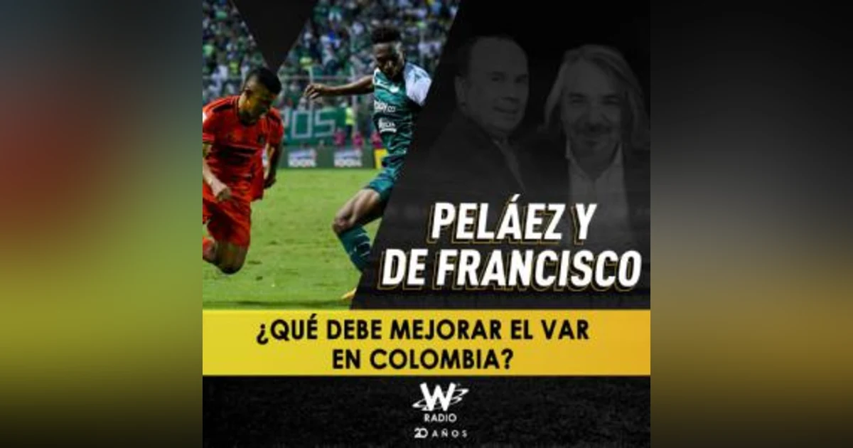 ¿Qué debe mejorar el VAR en Colombia?