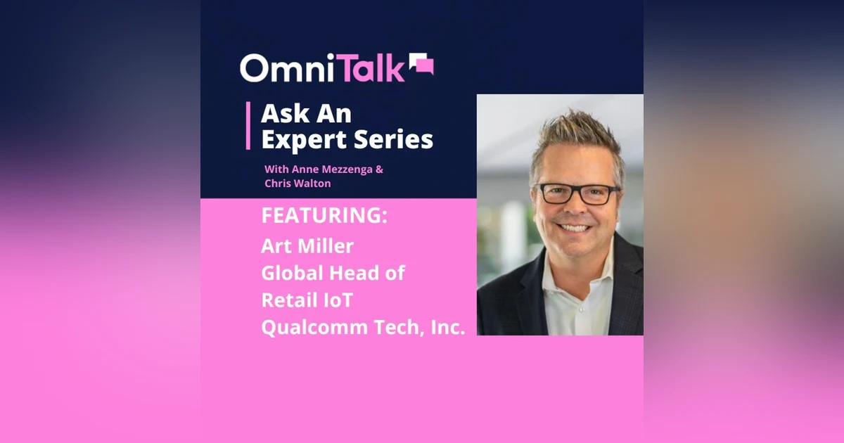 Ask An Expert | An Open Discussion On IT Security With Qualcomm Global Head Of Retail IoT Art Miller