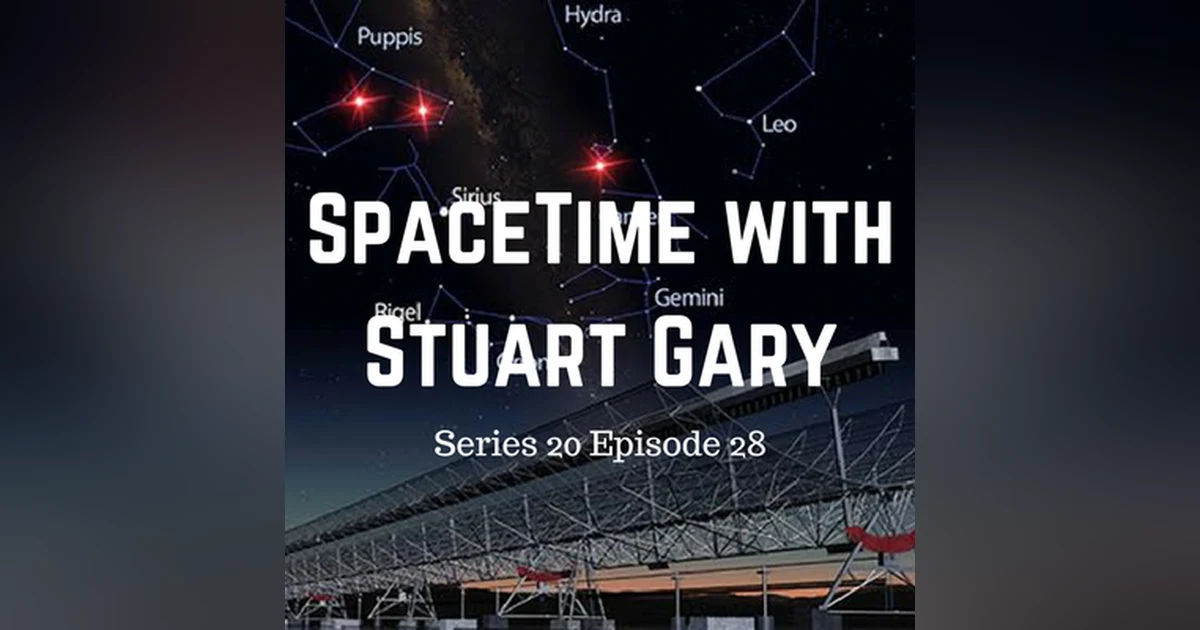 28: Three new Fast Radio Bursts discovered - SpaceTime with Stuart Gary Series 20 Episode 28