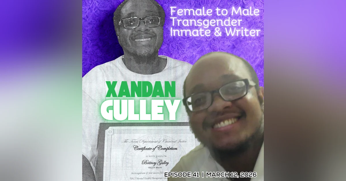 Xandan Gulley: Female to Male Transgender Inmate Pen Pal
