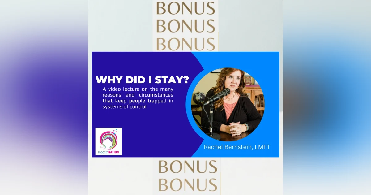 BONUS EPISODE PREVIEW: Why Did I Stay? Rachel Bernstein on Leaving High Control Groups