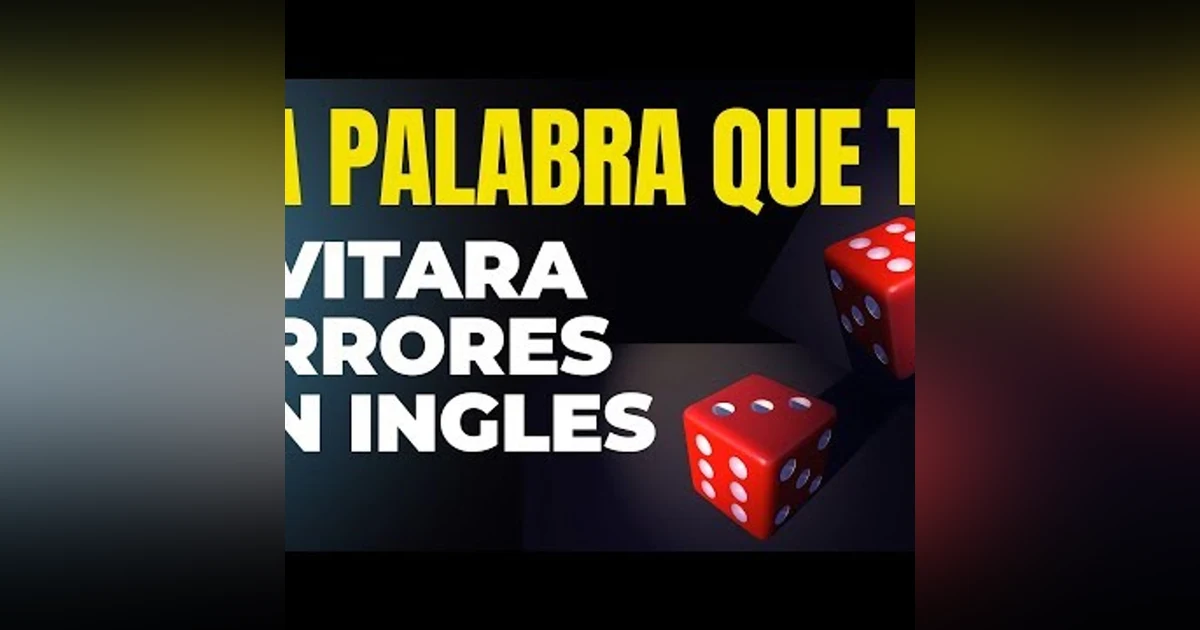 096. Usa Bien Esta Palabra y ya no te Equivocarás en Inglés!