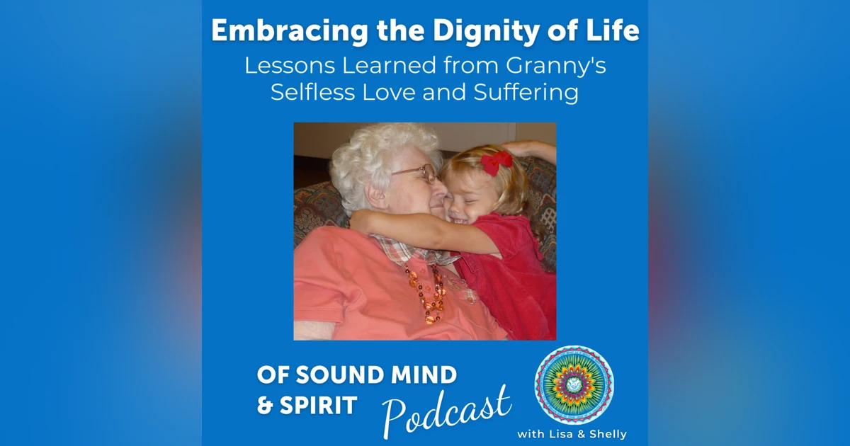 024. Embracing the Dignity of Life: Lessons Learned from Granny's Selfless Love and Suffering