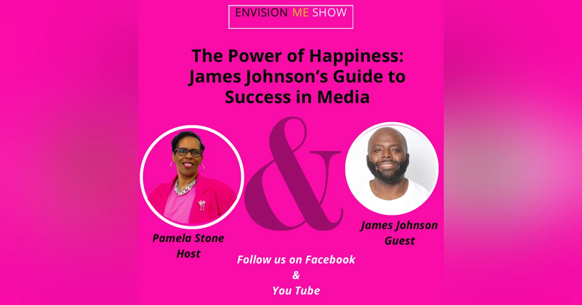 Ep.187/ The Happy Creator: James Johnson’s Guide to Media Success