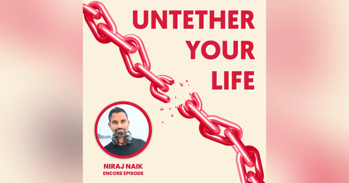 65: Niraj Naik, Tapping Into Your "Inner Pharmacy" via SOMA Breath - Breathwork, Dance, Ayurveda, Community, and More (Encore Episode)